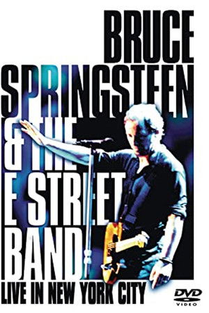 Bruce Springsteen & The E Street Band - Live in New York City