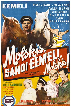 Molskis, sanoi Eemeli, molskis!