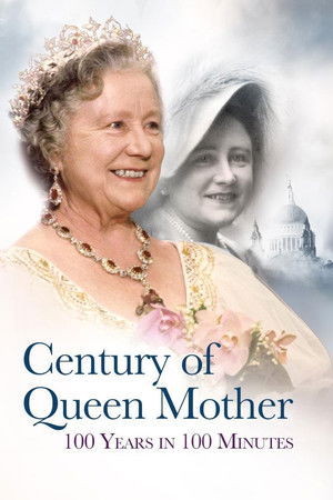 Century of Queen Mother - 100 Years in 100 Minutes: A Celebration