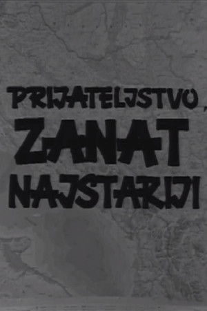 Prijateljstvo, zanat najstariji