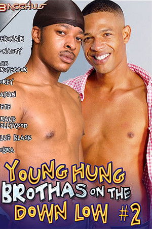 Young Hung Brothas on the Down Low 2