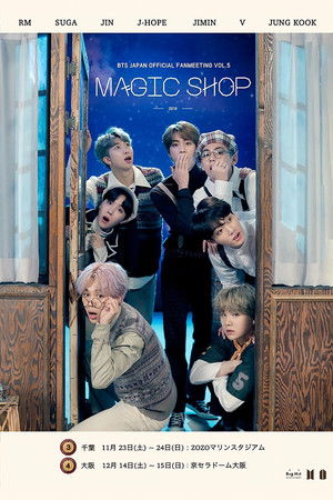 BTS Japan Official Fanmeeting Vol.5: Magic Shop