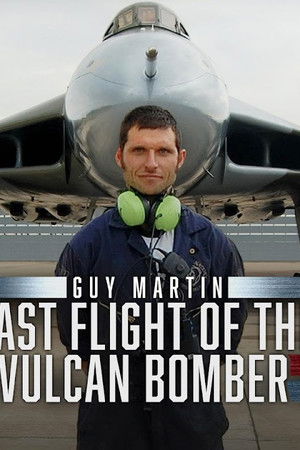 Guy Martin - Last Flight of the Vulcan Bomber