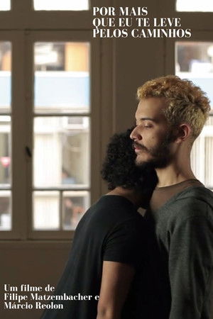 Por mais que eu te leve pelos caminhos