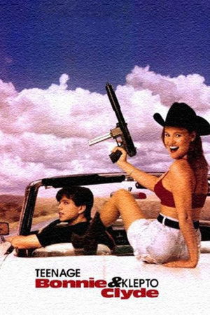 Teenage Bonnie and Klepto Clyde