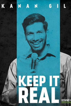 Kanan Gill: Keep It Real