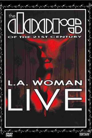 The Doors of the 21st Century : L.A. Woman Live