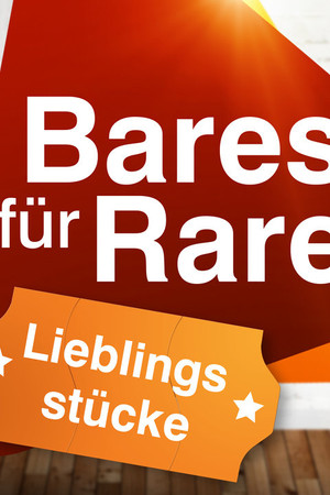 Bares für Rares - Lieblingsstücke