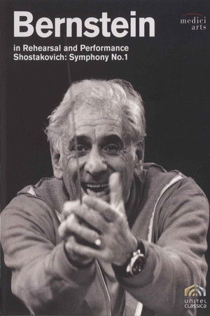 Bernstein in Rehearsal & Performance: Shostakovich Symphony No. 1