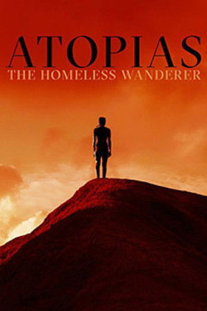 Atopias: The Homeless Wanderer