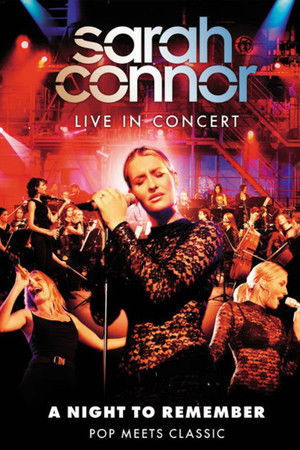 Sarah Connor Live in Concert: A Night to Remember - Pop Meets Classic