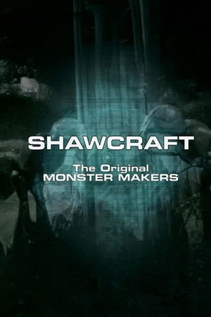 Shawcraft: The Original Monster Makers