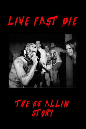 Live Fast Die - The GG Allin Story