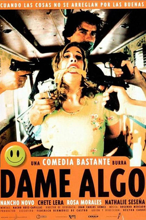 Dame algo