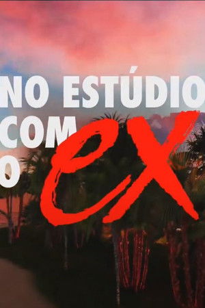 No Estúdio com o Ex
