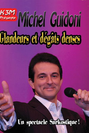 Michel Guidoni - Glandeurs et dégâts denses