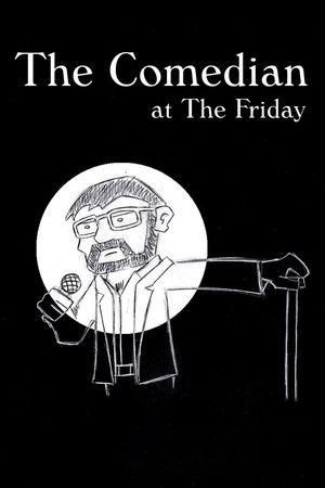 The Comedian at the Friday