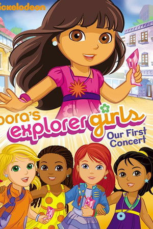 Dora's Explorer Girls: Our First Concert