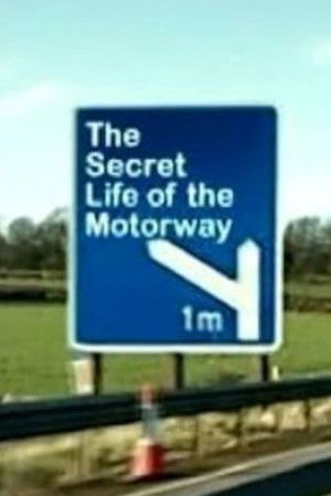 The Secret Life of the motorway