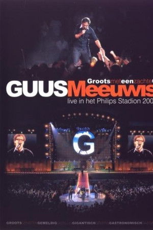 Guus Meeuwis - Groots Met Een Zachte G 2007