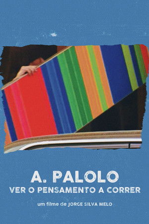A. Palolo: Ver o Pensamento a Correr