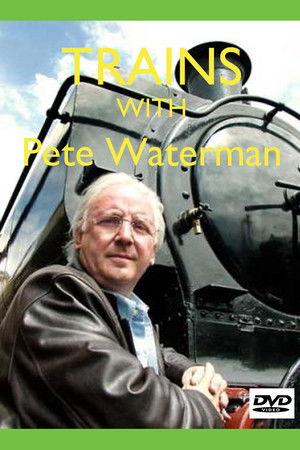 Trains with Pete Waterman