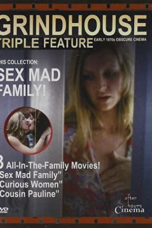 Sex Mad Family Grindhouse Triple Feature