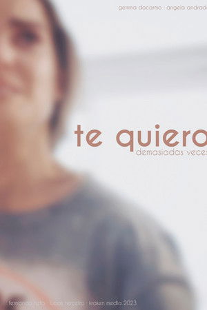 Te quiero demasiadas veces