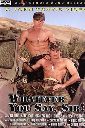 Whatever You Say, Sir!