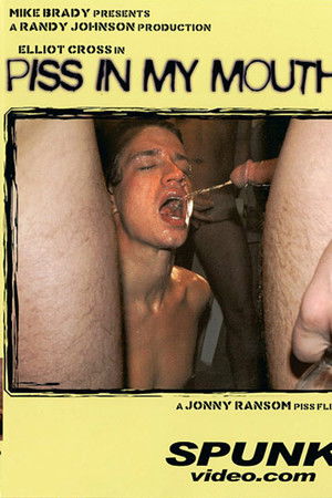 Piss In My Mouth