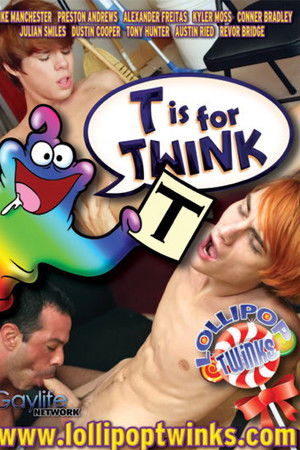 T Is for Twink
