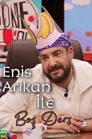 Enis Arıkan İle Boş Ders