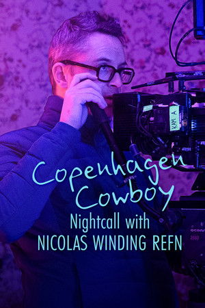 Copenhagen Cowboy: I neonlyset med Nicolas Winding Refn