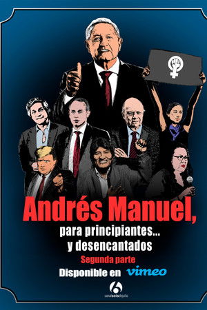 Andrés Manuel, para principiantes... y desencantados. Segunda parte