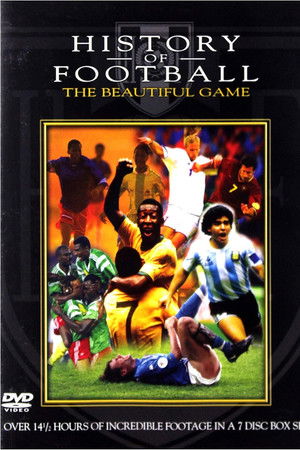 History of Football: The Beautiful Game