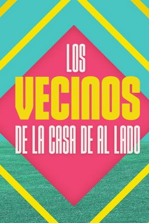 Los vecinos de la casa de al lado