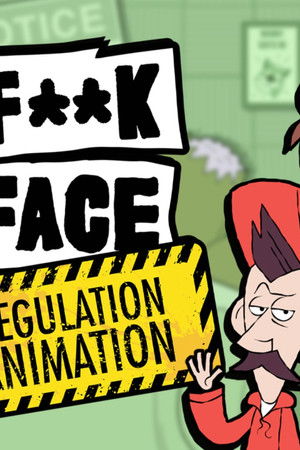 F**KFACE Regulation Animation