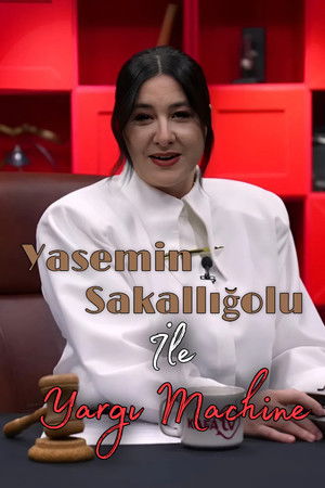 Yasemin Sakallıoğlu İle Yargı Machine