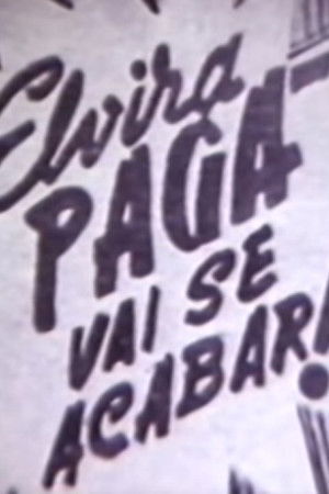 Elvira Pagã Vai Se Acabar!