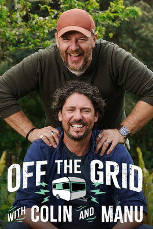 Off the Grid with Colin and Manu