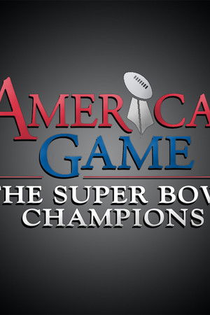 America's Game: The Super Bowl Champions