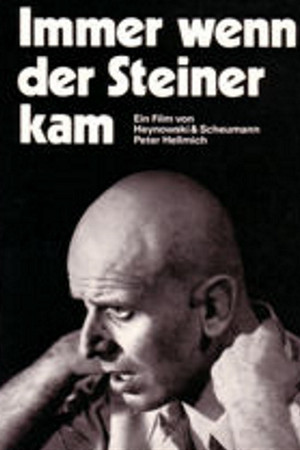 Immer wenn der Steiner kam