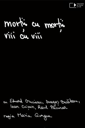 Morții cu morții, viii cu viii