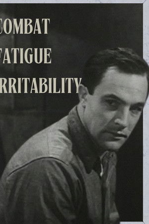 Combat Fatigue Irritability