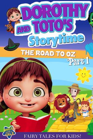 Dorothy And Toto's Storytime: The Road To Oz Part 1