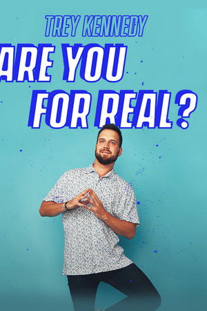 Trey Kennedy: Are You For Real