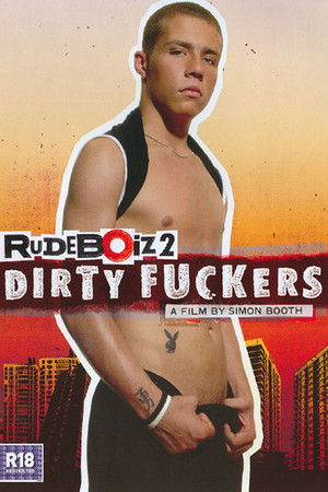 RudeBoiz 2: Dirty Fuckers
