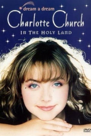 Dream a Dream: Charlotte Church in the Holy Land