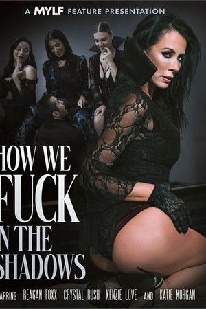 How We Fuck In The Shadows