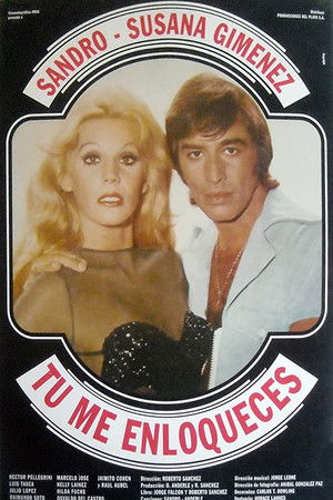 Tú me enloqueces